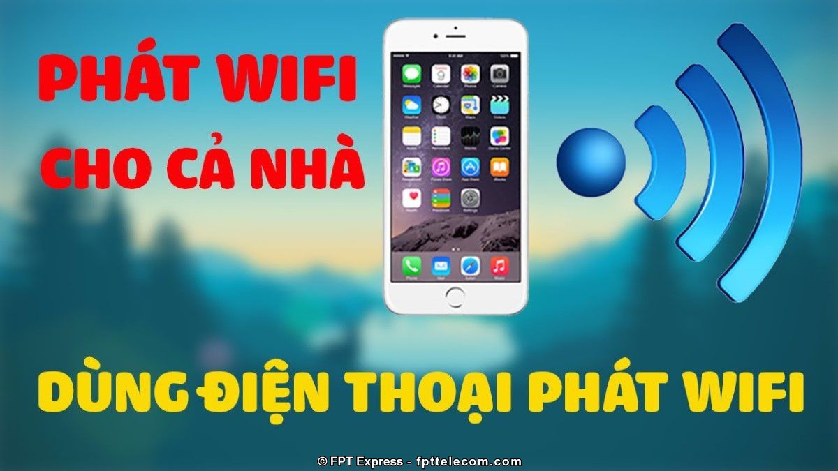 Cách phát wifi từ điện thoại sang máy tính